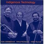 Click here to buy Indigenous Technology by  Ken Schaphorst .