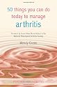 50 Things You Can Do To Manage Arthritis
