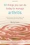 50 Things You Can Do To Manage Arthritis