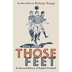 Those Feet: A Sensual History of English Football (Taschenbuch)