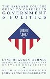 The Harvard College Guide to Careers in Government & Politics