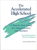 The Accelerated High School: A Step-by-Step Guide for Administrators and Teachers