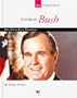 George Bush: Our Forty-First President (Spirit of America: Our Presidents)