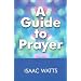 A Guide to Prayer