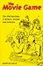 The Movie Game: The Film Business in Britain, Europe and America (Film Studies)