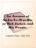 An Account of Sa-Go-Ye-Wat-Ha, or Red Jacket, and His People, 1750-1830
