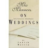Miss Manners on Painfully Proper Weddings