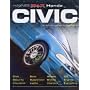 Honda Civic: The Definitive Guide to Modifying (Haynes "Max Power" Modifying Manuals)