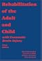 Rehabilitation of the Adult and Child with Traumatic Brain Injury