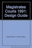 Magistrates courts design guide 1991