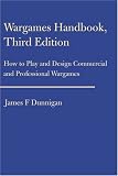 Wargames Handbook, Third Edition: How to Play and Design Commercial and Professional Wargames