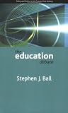The education debate: Policy and Politics in the Twenty-First Century (Policy and Politics in the Twenty-first Century Series)