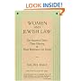Women and Jewish Law: The Essential Texts, Their History, and Their Relevance for Today