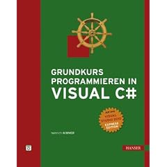 Grundkurs Programmieren in Visual C. Mit DVD