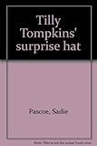 Tilly Tompkins' surprise hat