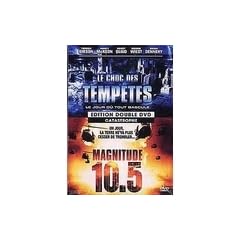 Le choc des temp�tes / Magnitudes 10.5