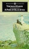 A Pair of Blue Eyes (Works of Thomas Hardy in Prose and Verse, Vol 10)