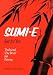 Books : Sumi-E Just for You: Traditional One Brush Ink Painting