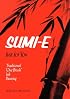 Sumi-E Just for You: Traditional One Brush Ink Painting