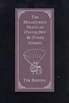 The Melancholy Death of Oyster Boy: and Other Stories