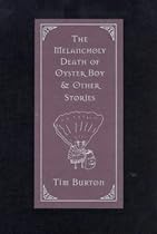 The Melancholy Death of Oyster Boy: and Other Stories