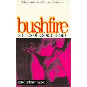 Bushfire: Stories of Lesbian Desire (Lace Publications)
