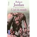 La Roue du Temps, Tome 2 : L'Oeil du Monde
