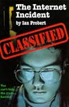 The Internet Incident (Classified)