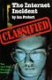 The Internet Incident (Classified)