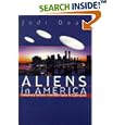 Aliens in America: Conspiracy Cultures from Outerspace to Cyberspace