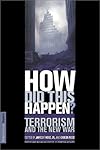 How Did This Happen? Terrorism and the New War
