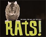 Rats! The Good, the Bad, and the Ugly
