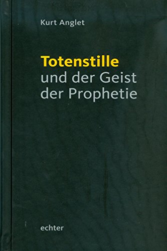 Totenstille und der Geist der Prophetie (German Edition)