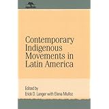 contemporary indigenous movements in latin america jaguar books on latin america