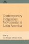 Contemporary Indigenous Movements in Latin America (Jaguar Books on Latin America)