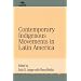 Contemporary Indigenous Movements in Latin America (Jaguar Books on Latin America)