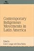 Contemporary Indigenous Movements in Latin America (Jaguar Books on Latin America)