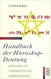 Handbuch der Horoskop-Deutung - Stephen Arroyo