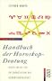 Handbuch der Horoskop-Deutung. Richtlinien zur Interpretation des Geburtshoroskops