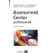 Assessment Center professionell: Worauf es ankommt und wie Sie vorgehen