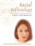 Facial Reflexology: A Self-Care Manual