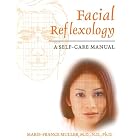 Facial Reflexology: A Self-Care Manual by  Marie-France Muller