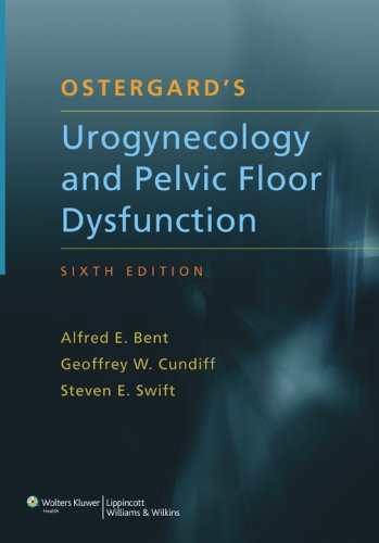 Ostergard s Urogynecology and Pelvic Floor Dysfunction