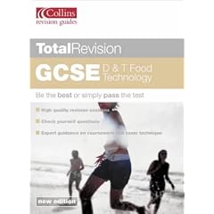 Total Revision - GCSE D and T: Food Technology