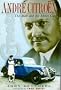 Andre Citroen: The Man and the Motor Cars