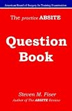 The Practice ABSITE Question Book