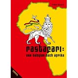 Rastafari: Von Babylon nach Afrika. Geschichte, Hintergr�nde und Werte der Rasta-Bewegungvon "Volker Barsch"