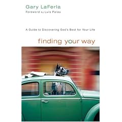 Finding Your Way: A Guide to Discovering God's Best for Your Life