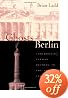 The Ghosts of Berlin: Confronting German History in the Urban Landscape