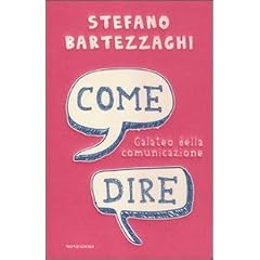 Come dire. Galateo della comunicazione (Comefare)